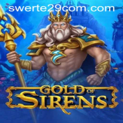 Discover the Enchanting World of GoldofSirens With Swerte 29